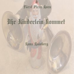 Ihr Kinderlein kommet (Fürst Pless + Ventilhorn)