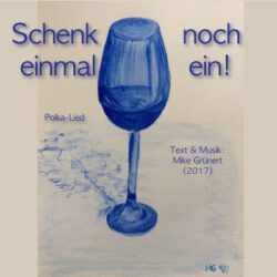 Schenk noch einmal ein - Polkalied (Egerländer)